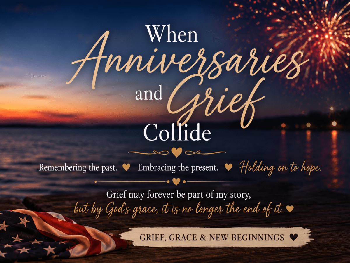 When Anniversaries & Grief&nbsp;Collide